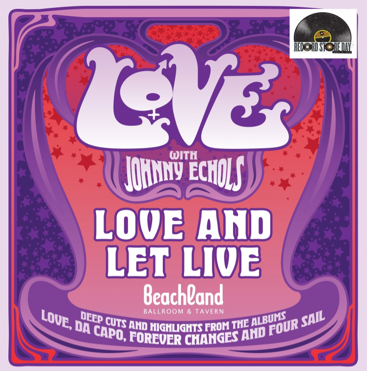 Love with Johnny Echols "Love & Let Live: Live At The Beachland Ballroom & Tavern - Cleveland, Ohio April 30th 2025" LP (Indie Exclusive 180g Cream White Vinyl, Import) (RSD UK 2026)
