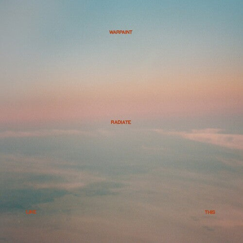 Warpaint - Radiate Like This - LP