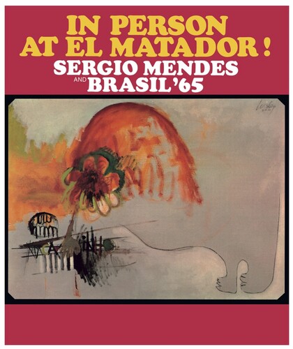 PRE-ORDER: Sergio Mendes and Brasil '65 "In Person At El Matador!" (Limited Edition Yellow and Red Vinyl)