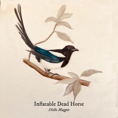 PRE-ORDER: Inflatable Dead Horse "Hello Magpie" LP