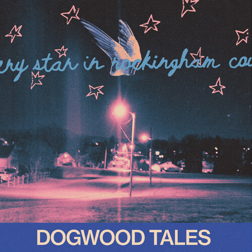 PRE-ORDER: Dogwood Tales "Every Star in Rockingham County" LP