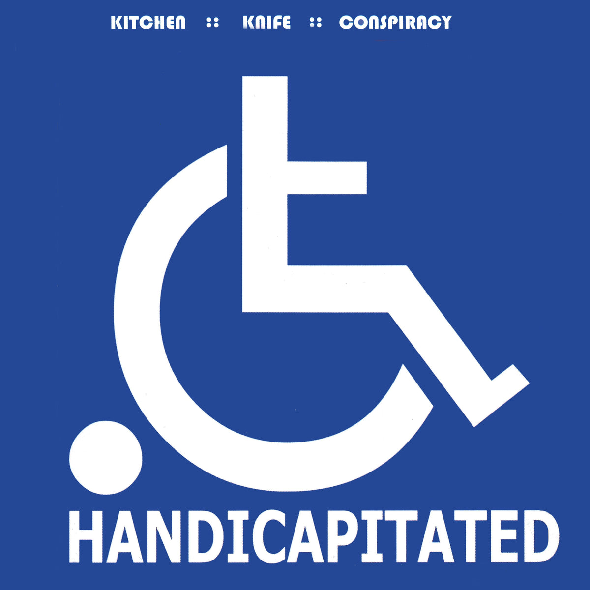 PRE-ORDER: Kitchen Knife Conspiracy "Handicapitated (25th Anniversary)" LP