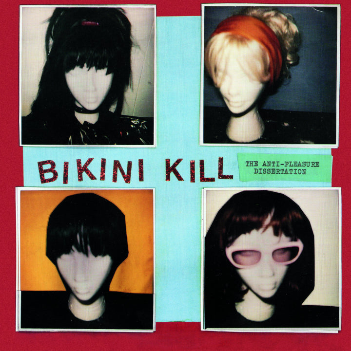 Bikini KIll "The Anti-Pleasure Dissertation" 7" (Sky Blue Vinyl)