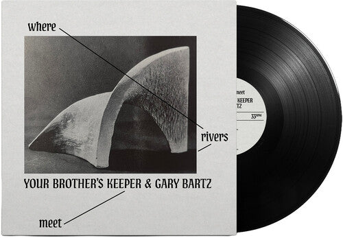 PRE-ORDER: Gary Bartz & Your Brother's Keeper "Where Rivers Meet" LP