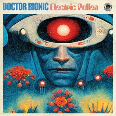 Doctor Bionic "Electric Pollen" LP (Transparent Red Vinyl)