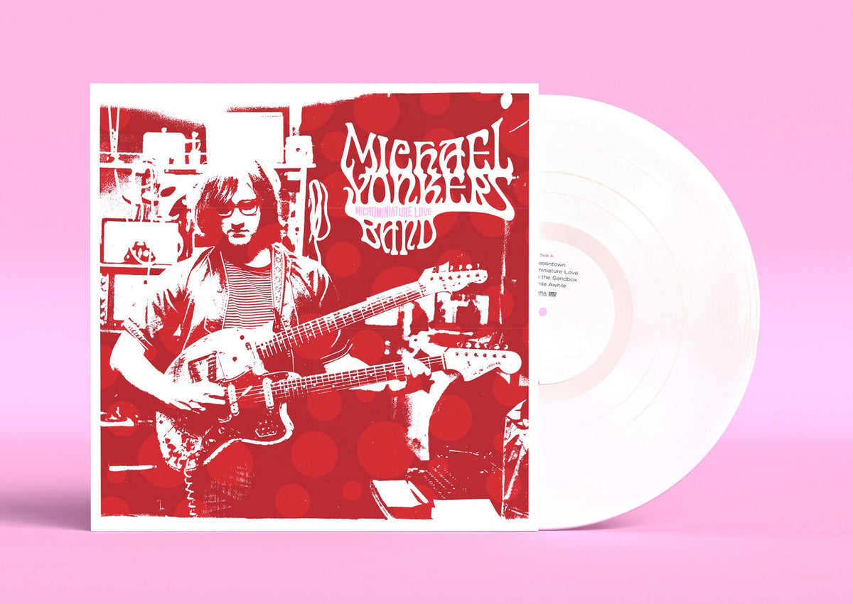 PRE-ORDER: Michael Yonkers Band "Microminiature Love" LP (White Vinyl)