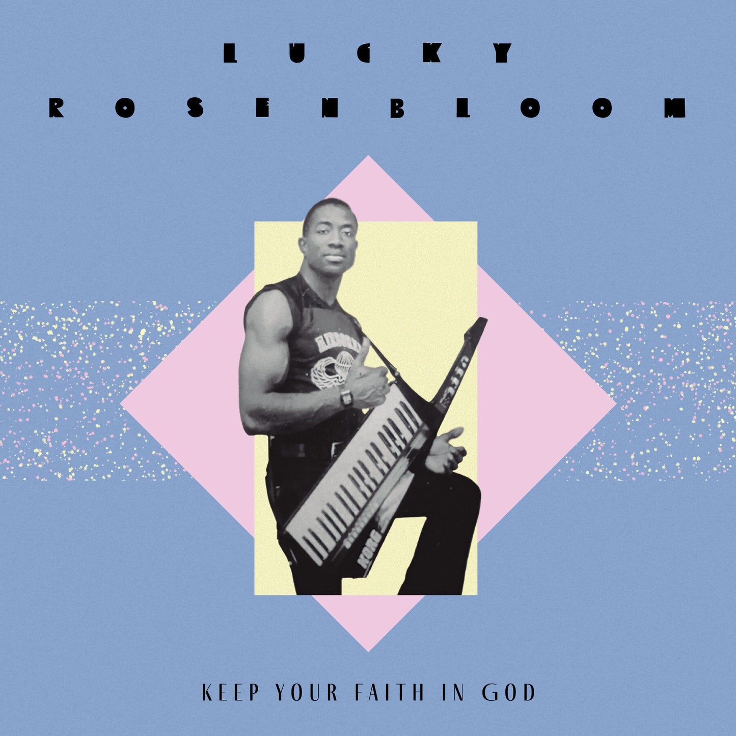 Lucky Rosenbloom "Keep Your Faith In God b/w Just Give It All To Christ" 7" (Clear)