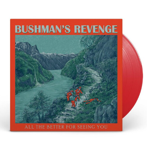 PRE-ORDER: Bushman's Revenge "All The Better For Seeing You" LP (Red Vinyl)