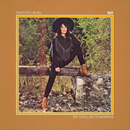 Whitney Rose - We Still Go To Rodeos - LP