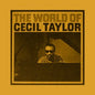 Taylor, Cecil/The World Of Cecil Taylor [LP]