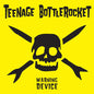 Teenage Bottlerocket/Warning Device (10th Anniversary Edition) [LP]