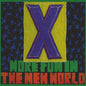 X "More Fun In The New World'' LP