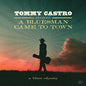 Tommy Castro - A Bluesman Came to Town (A Blues Odyssey) - LP