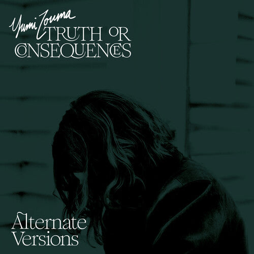 Yumi Zouma - Truth Or Consequences - Alternate Versions - LP