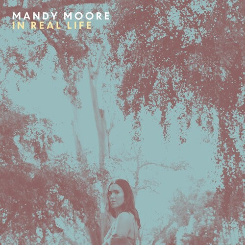 Mandy Moore - In Real Life - LP