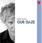 Pollard, Robert/Our Gaze [LP]
