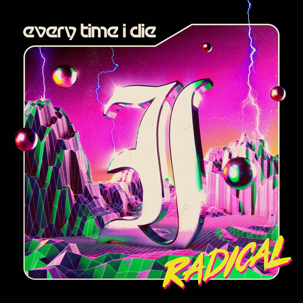 Every Time I Die/Radical (Opaque Lime Vinyl) [LP]