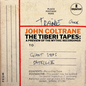 Coltrane, John/The Tiberi Tapes: A Preview of the Mythic Recordings [LP]