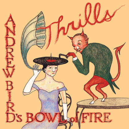Andrew Bird's Bowl of Fire "Thrills" 2xLP
