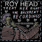 Roy Head - Treat Her Right - the Backbeat Recordings- LP