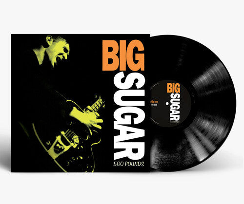 Big Sugar/Five Hundred Pounds [LP]