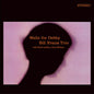 Bill Evans - Waltz For Debby [Crystal Clear 180-Gram with Bonus Track]