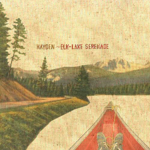 Hayden/Elk-Lake Serenade (Indie Exclusive 20th Ann. Edition) [LP]