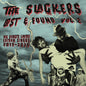 Slackers/Lost & Found Vol. 2 (Color Vinyl) [LP]
