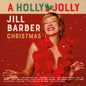 Barber, Jill/A Holly Jolly Jill Barber Christmas (Jack Pine Evergreen Vinyl) [LP]