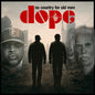 Dope/No Country For Old Men (Oxblood Coloured Vinyl) [LP]