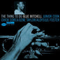 Mitchell, Blue/The Thing To Do (Blue Note Classic) [LP]