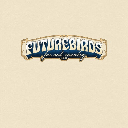 Futurebirds "Far Out Country I&II" LP (Colored Vinyl)