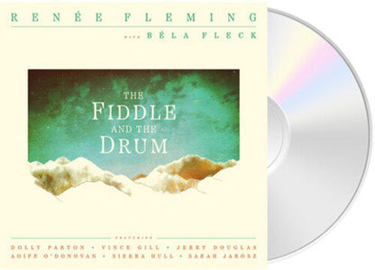 Renee Fleming w/ Bela Fleck "The Fiddle and The Drum" CD