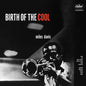 Davis, Miles/Birth Of The Cool (Blue Note Tone Poet) [LP]