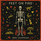 Ben Chapman "Feet On Fire" CD