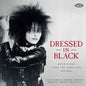 PRE-ORDER: V/A "Dressed In Black: Goth Divas From The Dark Side 1941-2025" CD [Import]