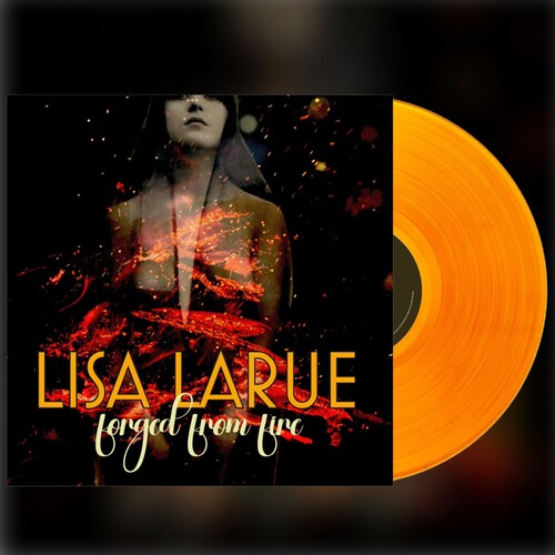 PRE-ORDER: Lisa Larue "Forged From Fire" LP (Clear Orange Vinyl)