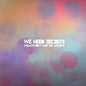 We Need Secrets/Melancholy and the Archive [LP]