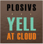 Plosivs "Yell At Cloud" LP (Splatter Vinyl)