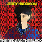 Harrison, Jerry/The Red And The Black [LP]