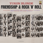 Yukon Blonde/Friendship & Rock 'N' Roll [LP]
