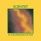 Scientist/In The Kingdom Of Dub [LP]