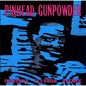 Pinhead Gunpowder/Goodbye Ellston Avenue (Indie Exclusive Coloured Vinyl) [LP]