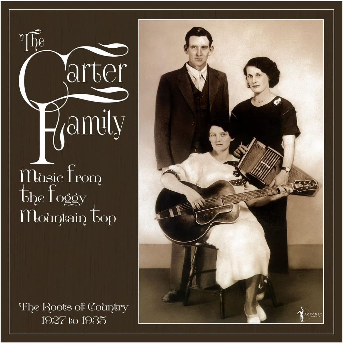 Carter Family, The/Music From The Foggy Mountain Top: The Roots of Country 1927 to 1935 [LP]