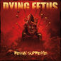 Dying Fetus/Reign Supreme (Pool of Blood Edition) [LP]
