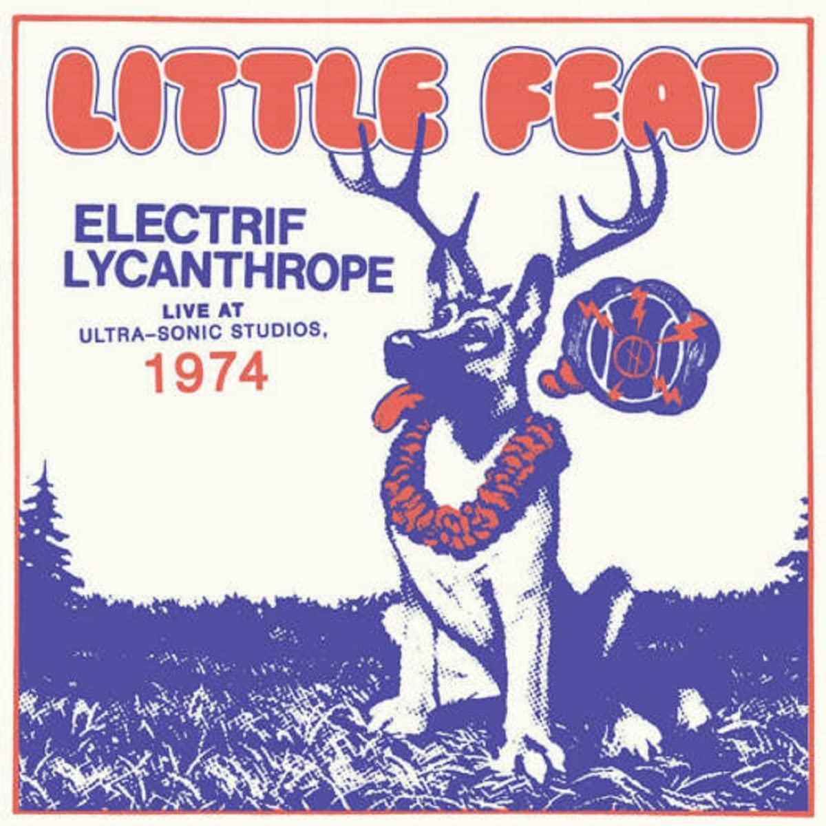 Little Feat/Electrif Lycanthrope: Live At Ultra-Sonic Studios [LP]
