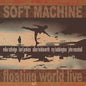 Soft Machine/Floating World Live (2LP) [LP]
