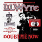 Lil Wyte/Doubt Me Now (White Vinyl) [LP]