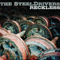 Steeldrivers (Chris Stapleton)/Reckless [LP]