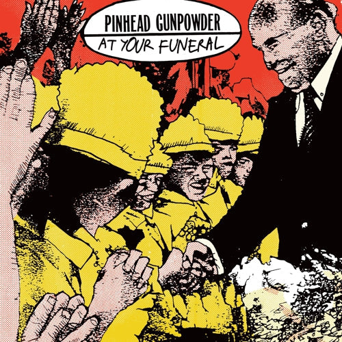 Pinhead Gunpowder "At Your Funeral" 7" (Orange Vinyl)